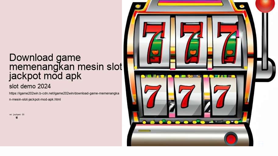 download game memenangkan mesin slot jackpot mod apk