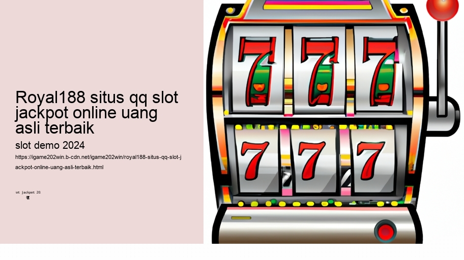 royal188 situs qq slot jackpot online uang asli terbaik