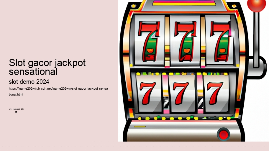 slot gacor jackpot sensational